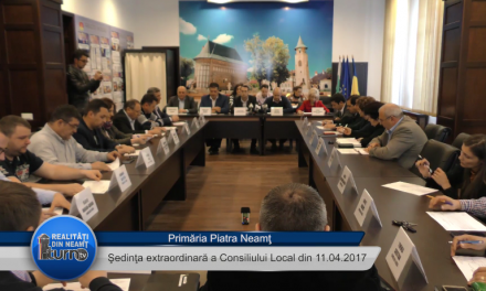 Şedinţa extraordinară a Consiliului Local Piatra Neamt din 11 04 2017