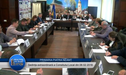 Ședința extraordinară a Consiliului Local Piatra Neamț din 06 02 2018