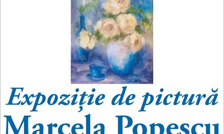 Expoziție de pictură Marcela Popescu